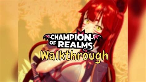 Champion Of Realms Walkthrough 2023 Complete Guide