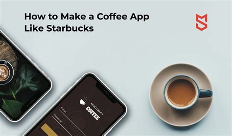 How to Make a Coffee App Like Starbucks - Mind Studios