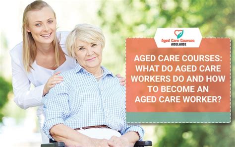 Aged Care Courses What Do Aged Care Workers Do And How To Become An