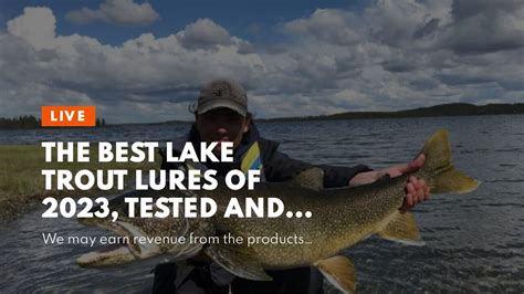 The Best Lake Trout Lures Of 2023 Tested And Reviewed