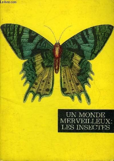 Un Monde Merveilleux Les Insectes By Collectif Bon Couverture Souple