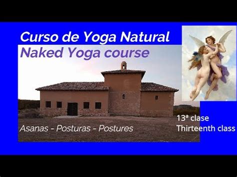 Curso de Yoga Natural ª clase Naked Yoga th class Asanas posturas postures Fap