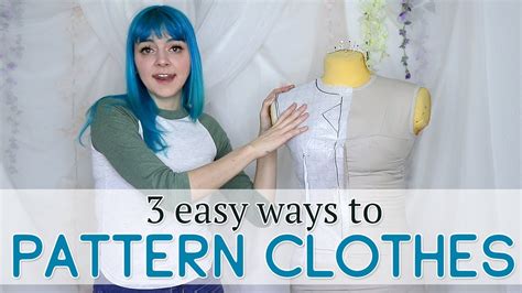 3 Easy Ways To Pattern Your Own Clothes Youtube