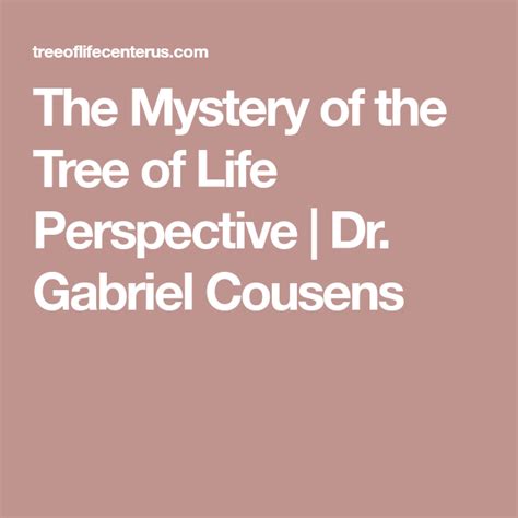 The Mystery Of The Tree Of Life Perspective Dr Gabriel Cousens In