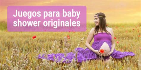 10 Juegos Para Baby Shower Originales Y Divertidos Juegos De Baby Shower