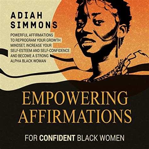 Empowering Affirmations For Confident Black Women By Adiah Simmons