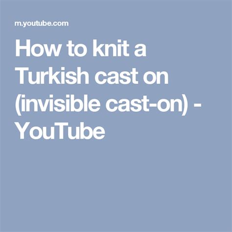 How To Knit A Turkish Cast On Invisible Cast On Youtube Knitting