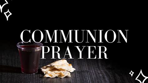 Communion Prayer In The Bible Holy Communion Prayer Youtube