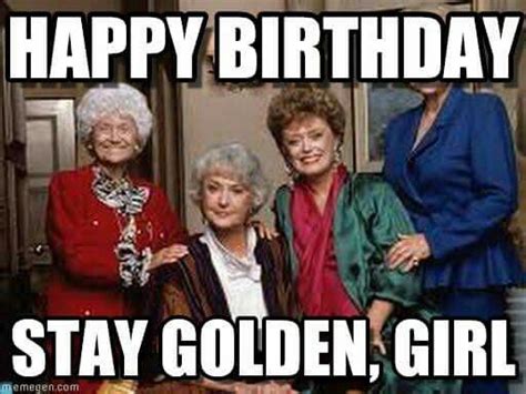 Golden Girls Birthday Birthday Humor Birthday Girl Quotes Birthday Wishes Funny