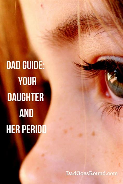 Dad Guide Your Babe And Her Period E Book Guide For Dads To Help