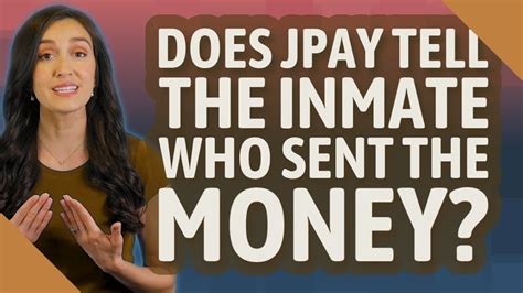 Does Jpay Tell The Inmate Who Sent The Money Youtube