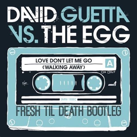 stream david guetta vs the egg love don t let me go remix by modikas listen online for