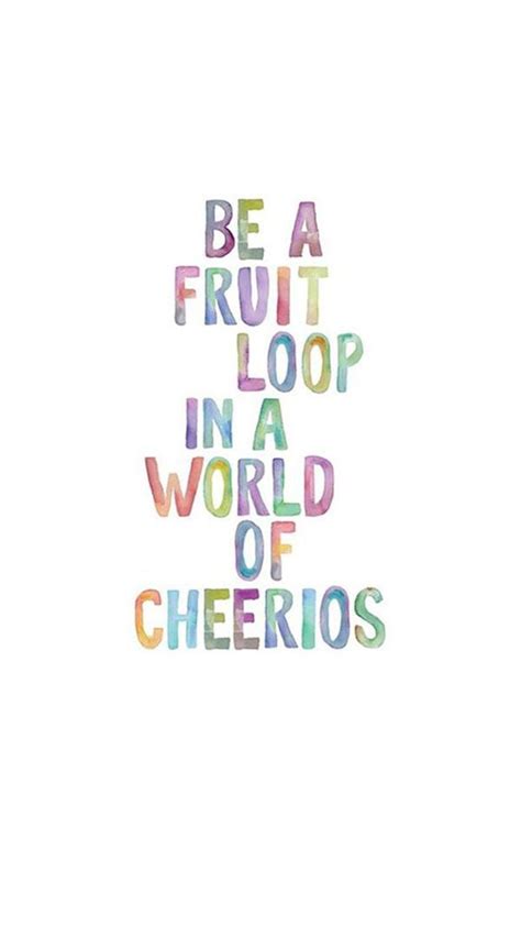 The World Is Full Of Negative People Be Different Be A Fruit Loop