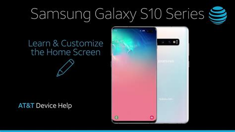 Learn And Customize The Home Screen On Your Samsung Galaxy S10s10