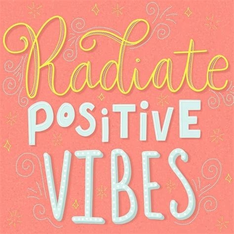Positive Vibe Quotes Inspiration
