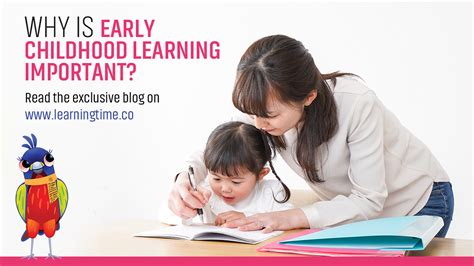 Why Is Early Childhood Learning Important Learning Time Helping