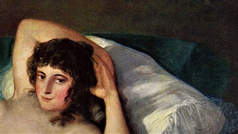 Francisco Goya La Maja Desnuda YouTube