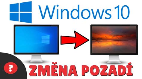 Jak ZmĚnit PozadÍ Plochy Na Windows 10 Návod Windows Pc Youtube