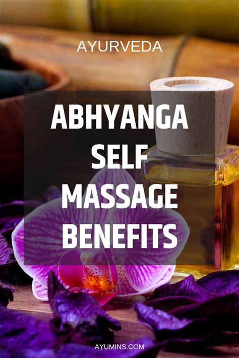 Abhyanga Self Massage Massage Benefits Self Massage Work Stress Relief