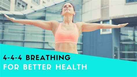 4 4 4 Breathing For Better Health Youtube