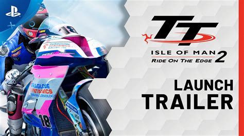 Tt Isle Of Man Ride On The Edge 2 Launch Trailer Ps4 Youtube