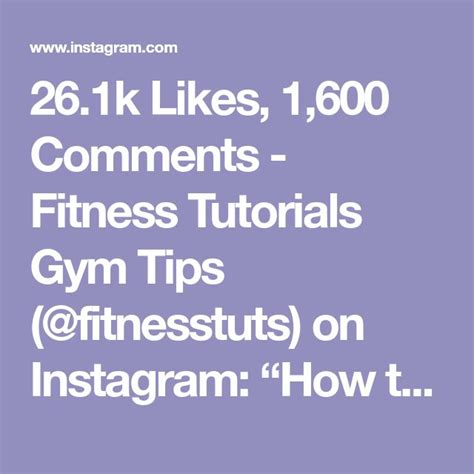 K Likes Comments Fitness Tutorials Gym Tips Fitnesstuts On Instagram How To