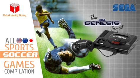 All Sega Genesismega Drive Soccer Games Compilation Every Game Us