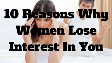 10 Reasons Why Women Lose Interest In You Youtube