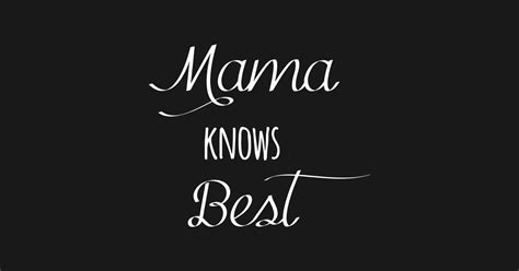 Mama Knows Best Mama Knows Best Pegatina Teepublic Mx