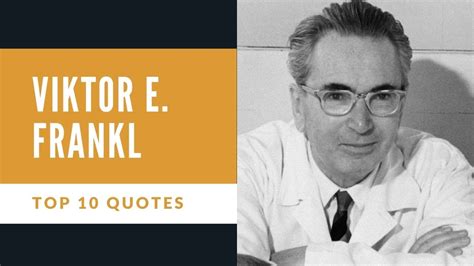Top 10 Viktor Frankl Quotes Of All Time Gracious Quotes Youtube