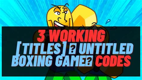 Titles 🥊 Untitled Boxing Game🥊 Codes Wiki 2023 July Youtube