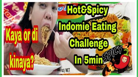 Trending Hot Andspicy Indomie Eating Challenge In 5min Kinaya Or Di Kinaya Inday Ana Tv Youtube
