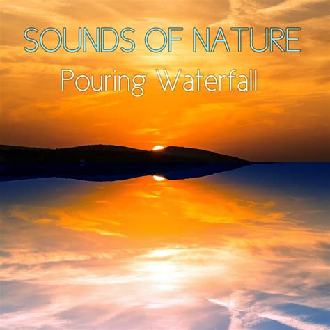 Sounds Of Nature Pouring Waterfall 