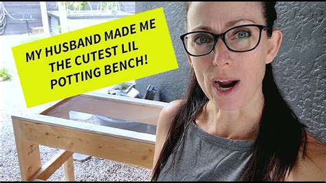 my husband made me a potting bench youtube