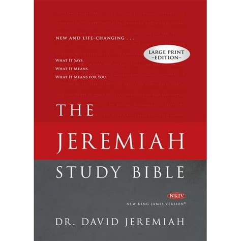 The Jeremiah Study Bible Large Print Edition What It Says What It