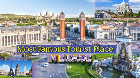 Most Famous Tourist Place In Europe Youtube
