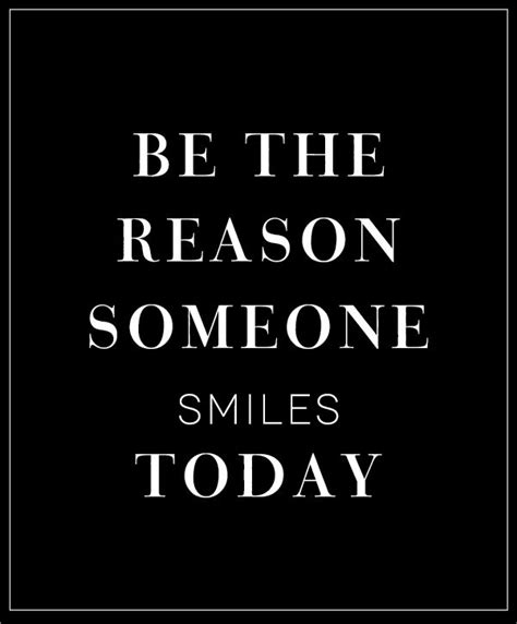 Make Someone Smile Today Quotes Quotesgram