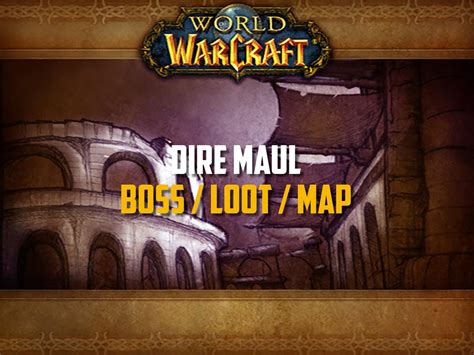 Classic Wow Dire Maul Guide Boss Loot Map Quest