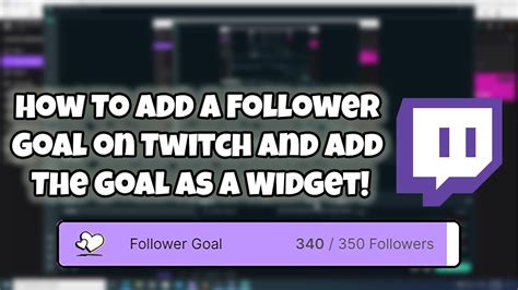 How To Add A Follower Goal On Twitch And Add The Goal As A Widget