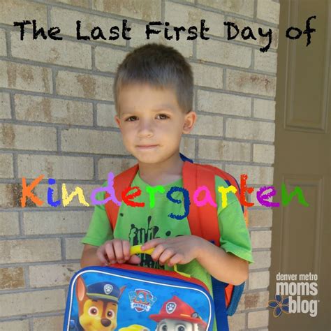 The Last First Day Of Kindergarten Denver Moms