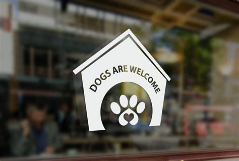 Dogs Welcome Sign Dogs Welcome Sticker Dogs Welcome Window Sticker