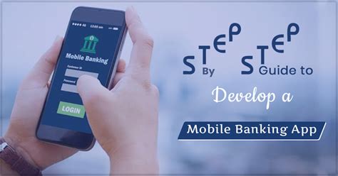 Step By Step Guide To Develop A Mobile Banking App