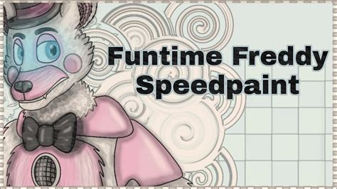 Funtime Freddy Speedpaint Fanart Youtube