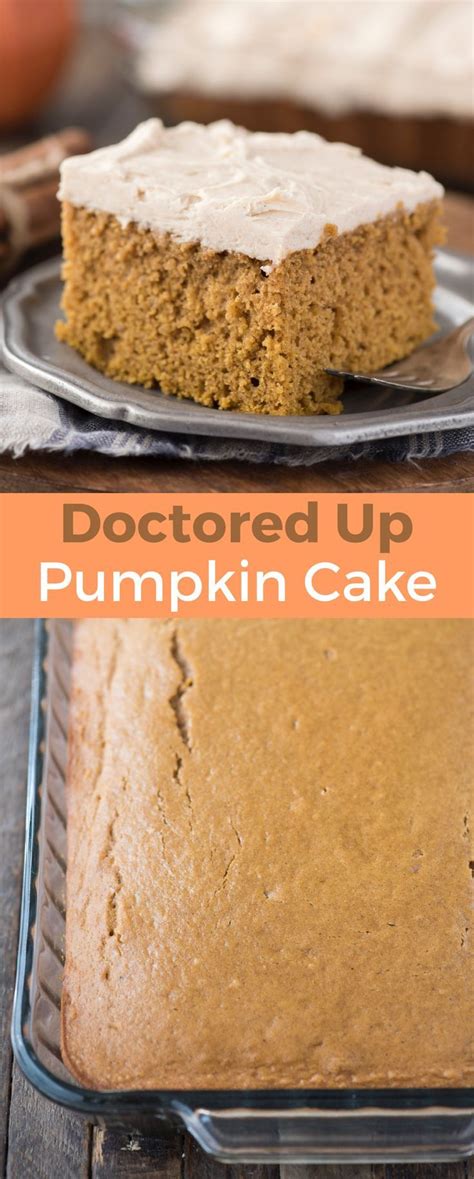Take A Spice Cake Mix And Turn It Into A Doctored Up Pumpkin Cake With Directions For How To