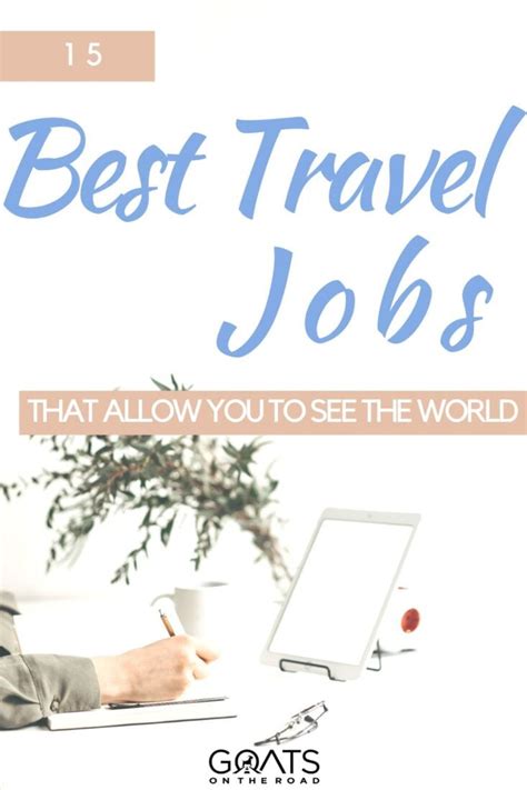 Get Paid To Travel 15 Jobs That Pay You To Explore In 2023