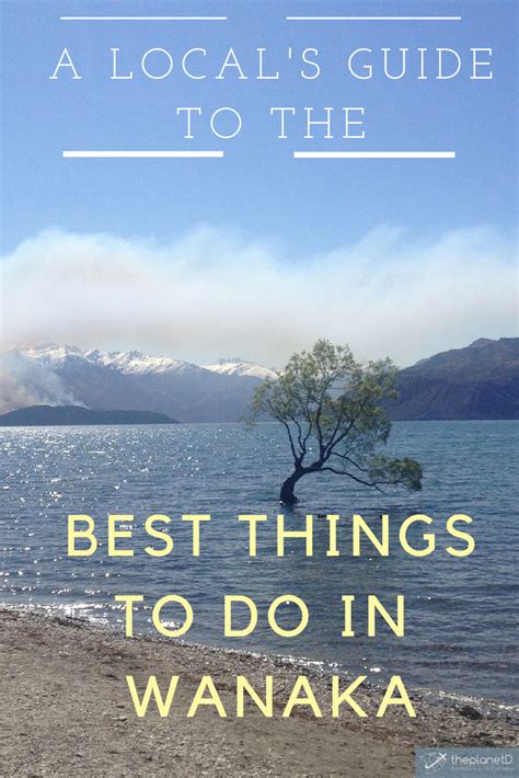 A Locals Guide To The Best Things To Do In Wanaka New Zealand