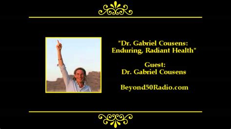Dr Gabriel Cousens Enduring Radiant Health Youtube