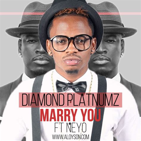 Diamond Platnumz Marry You Ft Neyo Download Added By Aloyson