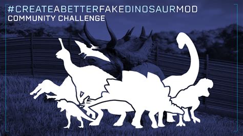Create A Better Fake Dinosaur Mod Community Challenge At Jurassic World