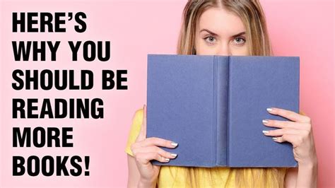 why you should read books 15 benefits of reading more youtube books to read writing a